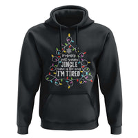Probably Just Gonna Jingle Some Of The Way I'm Tired Christmas Hoodie Xmas Light - Wonder Print Shop