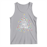 Probably Just Gonna Jingle Some Of The Way I'm Tired Christmas Tank Top Xmas Light - Wonder Print Shop