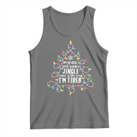 Probably Just Gonna Jingle Some Of The Way I'm Tired Christmas Tank Top Xmas Light - Wonder Print Shop