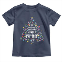 Probably Just Gonna Jingle Some Of The Way I'm Tired Christmas Toddler T Shirt Xmas Light - Wonder Print Shop