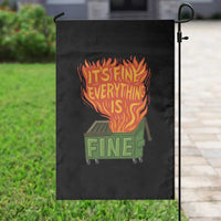 Funny Dumpster Fire Garden Flag Its Fine Everything Is Fine Chaos - Wonder Print Shop