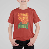 Funny Dumpster Fire T Shirt For Kid Its Fine Everything Is Fine Chaos - Wonder Print Shop