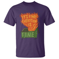 Funny Dumpster Fire T Shirt Its Fine Everything Is Fine Chaos - Wonder Print Shop