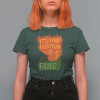 Funny Dumpster Fire T Shirt For Women Its Fine Everything Is Fine Chaos - Wonder Print Shop