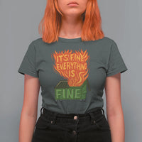 Funny Dumpster Fire T Shirt For Women Its Fine Everything Is Fine Chaos - Wonder Print Shop