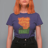 Funny Dumpster Fire T Shirt For Women Its Fine Everything Is Fine Chaos - Wonder Print Shop