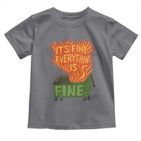 Funny Dumpster Fire Toddler T Shirt Its Fine Everything Is Fine Chaos - Wonder Print Shop
