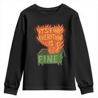 Funny Dumpster Fire Youth Sweatshirt Its Fine Everything Is Fine Chaos - Wonder Print Shop