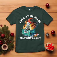 Funny Christmas Dumpster Fire Skeleton 2025 T Shirt Look At Me Being All Festive And Shit - Wonder Print Shop