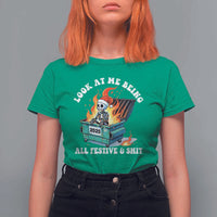 Funny Christmas Dumpster Fire Skeleton 2025 T Shirt For Women Look At Me Being All Festive And Shit - Wonder Print Shop