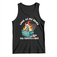 Funny Christmas Dumpster Fire Skeleton 2025 Tank Top Look At Me Being All Festive And Shit - Wonder Print Shop