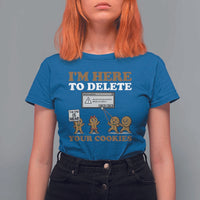Funny Christmas I Am Here To Delete Your Cookie T Shirt For Women Xmas Gingerbread Lover - Wonder Print Shop