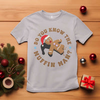 Christmas Gingerbread T Shirt Funny Do You Know The Muffin Man - Wonder Print Shop