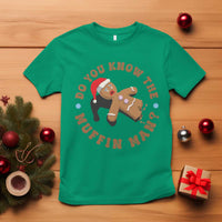 Christmas Gingerbread T Shirt Funny Do You Know The Muffin Man - Wonder Print Shop
