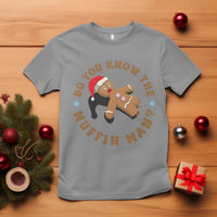 Christmas Gingerbread T Shirt Funny Do You Know The Muffin Man - Wonder Print Shop