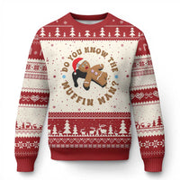 Xmas Gingerbread Ugly Christmas Sweater Funny Do You Know The Muffin Man - Wonder Print Shop
