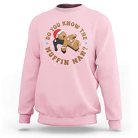Christmas Gingerbread Sweatshirt Funny Do You Know The Muffin Man - Wonder Print Shop