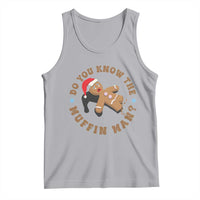 Christmas Gingerbread Tank Top Funny Do You Know The Muffin Man - Wonder Print Shop