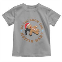 Christmas Gingerbread Toddler T Shirt Funny Do You Know The Muffin Man - Wonder Print Shop
