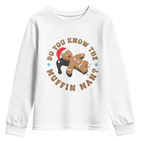 Christmas Gingerbread Youth Sweatshirt Funny Do You Know The Muffin Man - Wonder Print Shop
