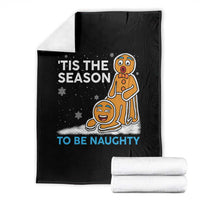 Funny Tis The Season To Be Naughty Dirty Christmas Throw Blanket Xmas Adult Humor - Wonder Print Shop