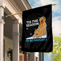 Funny Tis The Season To Be Naughty Dirty Christmas Garden Flag Xmas Adult Humor - Wonder Print Shop
