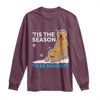 Funny Tis The Season To Be Naughty Dirty Christmas Long Sleeve Shirt Xmas Adult Humor - Wonder Print Shop