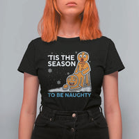 Funny Tis The Season To Be Naughty Dirty Christmas T Shirt For Women Xmas Adult Humor - Wonder Print Shop