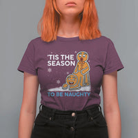 Funny Tis The Season To Be Naughty Dirty Christmas T Shirt For Women Xmas Adult Humor - Wonder Print Shop