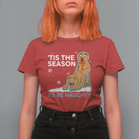 Funny Tis The Season To Be Naughty Dirty Christmas T Shirt For Women Xmas Adult Humor - Wonder Print Shop