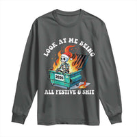 Funny Christmas Dumpster Fire Skeleton 2026 Long Sleeve Shirt Look At Me Being All Festive And Shit - Wonder Print Shop