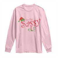 Funny Christmas Elf Long Sleeve Shirt I'm The Sassy Elf Family Matching