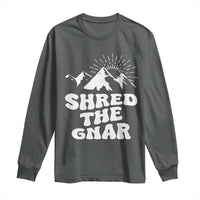 Funny Shred The Gnar Long Sleeve Shirt Snowboarding Mountain Winter Sport