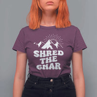 Funny Shred The Gnar T Shirt For Women Snowboarding Mountain Winter Sport - Wonder Print Shop
