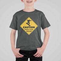 Funny Snowboarding T Shirt For Kid Caution Pray For Snow Snowboard - Wonder Print Shop