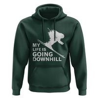 Funny Skiing Hoodie My Life Is Going Downhill Skier