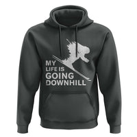 Funny Skiing Hoodie My Life Is Going Downhill Skier