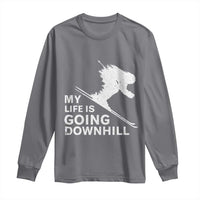 Funny Skiing Long Sleeve Shirt My Life Is Going Downhill Skier