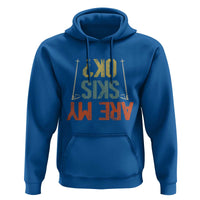 Funny Skiing Hoodie Are My Skis Ok Winter Sport Downhill Skier