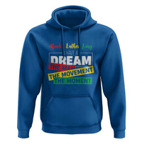 MLK Day I Have A Dream Hoodie Martin Luther King The Man Movement Moment Black History Month