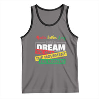 MLK Day I Have A Dream Tank Top Martin Luther King The Man Movement Moment Black History Month