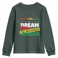 MLK Day I Have A Dream Youth Sweatshirt Martin Luther King The Man Movement Moment Black History Month