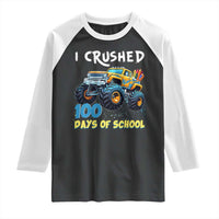 Funny I Crushed 100 Days Of School Raglan Shirt Monster Truck 100th Day Of School