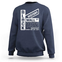 Never Forget Black Wall Street 1921 Sweatshirt Tulsa Black History Month