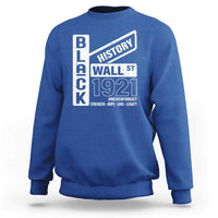 Never Forget Black Wall Street 1921 Sweatshirt Tulsa Black History Month