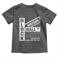 Never Forget Black Wall Street 1921 Toddler T Shirt Tulsa Black History Month