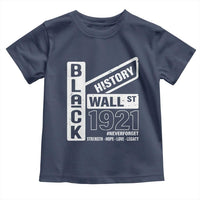 Never Forget Black Wall Street 1921 Toddler T Shirt Tulsa Black History Month