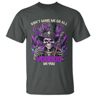 Funny Mardi Gras Voodoo T Shirt Don't Make Me Go All Voodoo On You New Orleans Witch Doctor