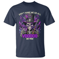 Funny Mardi Gras Voodoo T Shirt Don't Make Me Go All Voodoo On You New Orleans Witch Doctor