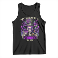 Funny Mardi Gras Voodoo Tank Top Don't Make Me Go All Voodoo On You New Orleans Witch Doctor